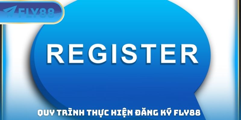 Đăng Ký FLY88 - Cách Sở Hữu Tài Khoản Chính Chủ Nhanh Chóng